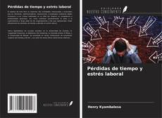 Couverture de Pérdidas de tiempo y estrés laboral