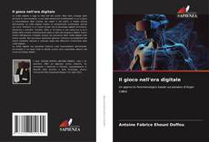 Capa do livro de Il gioco nell'era digitale 