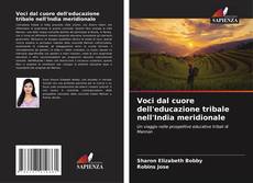 Voci dal cuore dell'educazione tribale nell'India meridionale kitap kapağı