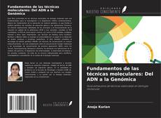 Couverture de Fundamentos de las técnicas moleculares: Del ADN a la Genómica