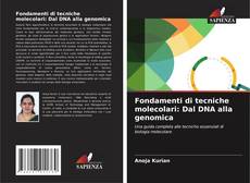 Fondamenti di tecniche molecolari: Dal DNA alla genomica kitap kapağı