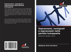 Buchcover von Soprannomi, nomignoli e soprannomi nella parlata tumaqueña