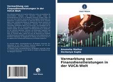 Capa do livro de Vermarktung von Finanzdienstleistungen in der VUCA-Welt 