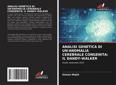 Buchcover von ANALISI GENETICA DI UN'ANOMALIA CEREBRALE CONGENITA: IL DANDY-WALKER