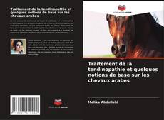 Capa do livro de Traitement de la tendinopathie et quelques notions de base sur les chevaux arabes 