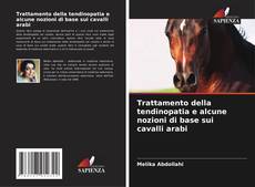 Buchcover von Trattamento della tendinopatia e alcune nozioni di base sui cavalli arabi