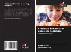 Capa do livro de Credenze alimentari in oncologia pediatrica 