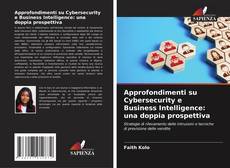 Approfondimenti su Cybersecurity e Business Intelligence: una doppia prospettiva kitap kapağı