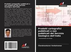 Buchcover von Prodotti cartografici pubblicati e non pubblicati del Servizio Geologico dell'India