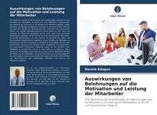 Borítókép a  Auswirkungen von Belohnungen auf die Motivation und Leistung der Mitarbeiter - hoz