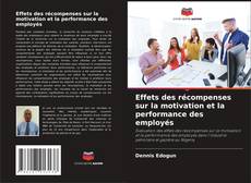 Effets des récompenses sur la motivation et la performance des employés kitap kapağı