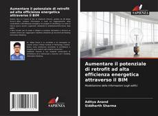 Buchcover von Aumentare il potenziale di retrofit ad alta efficienza energetica attraverso il BIM