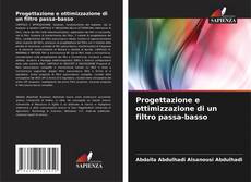 Buchcover von Progettazione e ottimizzazione di un filtro passa-basso