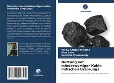 Capa do livro de Nutzung von minderwertiger Kohle indischen Ursprungs 