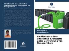 Buchcover von Ein Überblick über alternative Kraftstoffe unter Verwendung von Nanopartikeln