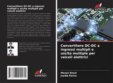 Convertitore DC-DC a ingressi multipli e uscite multiple per veicoli elettrici kitap kapağı