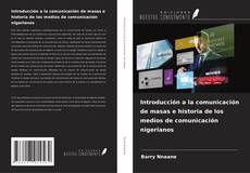 Buchcover von Introducción a la comunicación de masas e historia de los medios de comunicación nigerianos