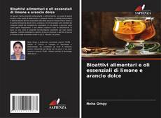 Buchcover von Bioattivi alimentari e oli essenziali di limone e arancio dolce