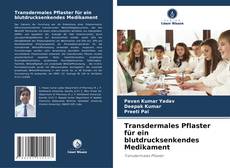 Capa do livro de Transdermales Pflaster für ein blutdrucksenkendes Medikament 