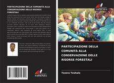 PARTECIPAZIONE DELLA COMUNITÀ ALLA CONSERVAZIONE DELLE RISORSE FORESTALI kitap kapağı