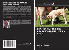 Couverture de EXAMEN CLÍNICO DEL APARATO GENITAL DE LA VACA