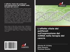 Capa do livro de L'effetto vitale dei polifenoli sull'espressione dei miRNA nella terapia del cancro 