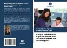 Capa do livro de Einige persönliche Eigenschaften von Arbeitnehmern am Arbeitsplatz 