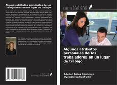 Couverture de Algunos atributos personales de los trabajadores en un lugar de trabajo