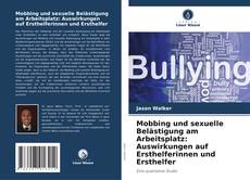 Capa do livro de Mobbing und sexuelle Belästigung am Arbeitsplatz: Auswirkungen auf Ersthelferinnen und Ersthelfer 