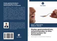 Capa do livro de Orales gastroretentives, schwimmendes In-Situ-Geliersystem für Furosemid 