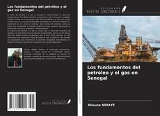 Couverture de Los fundamentos del petróleo y el gas en Senegal