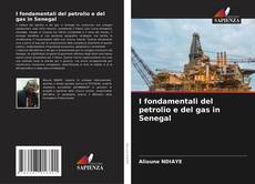 I fondamentali del petrolio e del gas in Senegal kitap kapağı