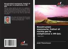 Buchcover von Ricostruzioni mammarie: Fattori di rischio per le complicanze e HR-QoL