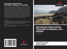 Couverture de RELIGIOUS EDUCATION TEACHER'S MANUAL 6TH GRADE