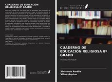 Couverture de CUADERNO DE EDUCACIÓN RELIGIOSA 8º GRADO