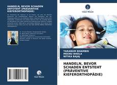 Capa do livro de HANDELN, BEVOR SCHADEN ENTSTEHT (PRÄVENTIVE KIEFERORTHOPÄDIE) 