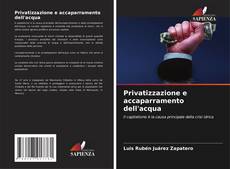 Privatizzazione e accaparramento dell'acqua kitap kapağı