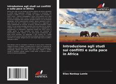 Introduzione agli studi sui conflitti e sulla pace in Africa kitap kapağı