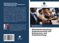 Borítókép a  Mitarbeiterschulung, Angemessenheit der Ressourcen und Arbeitsleistung - hoz