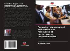 Formation du personnel, adéquation des ressources et performances professionnelles kitap kapağı