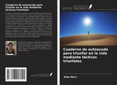 Couverture de Cuaderno de autoayuda para triunfar en la vida mediante tácticas triunfales