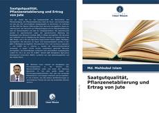 Capa do livro de Saatgutqualität, Pflanzenetablierung und Ertrag von Jute 