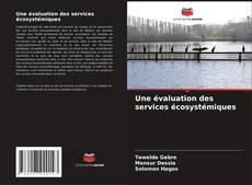 Capa do livro de Une évaluation des services écosystémiques 