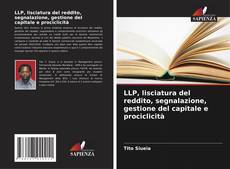 LLP, lisciatura del reddito, segnalazione, gestione del capitale e prociclicità kitap kapağı