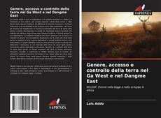 Buchcover von Genere, accesso e controllo della terra nel Ga West e nel Dangme East