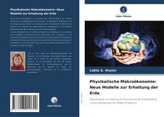 Buchcover von Physikalische Makroökonomie: Neue Modelle zur Erhaltung der Erde