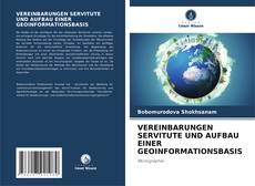 Borítókép a  VEREINBARUNGEN SERVITUTE UND AUFBAU EINER GEOINFORMATIONSBASIS - hoz