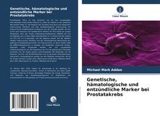 Buchcover von Genetische, hämatologische und entzündliche Marker bei Prostatakrebs