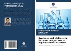 Buchcover von Synthese und biologische Untersuchungen von N-Acylhydrazon-Derivaten