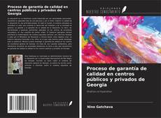 Couverture de Proceso de garantía de calidad en centros públicos y privados de Georgia